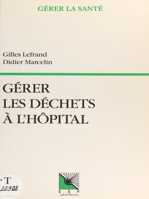 cover image of Gérer les déchets à l'hôpital